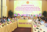 Đoàn giám sát của Quốc hội làm việc với Ủy ban nhân dân thành phố Cần Thơ